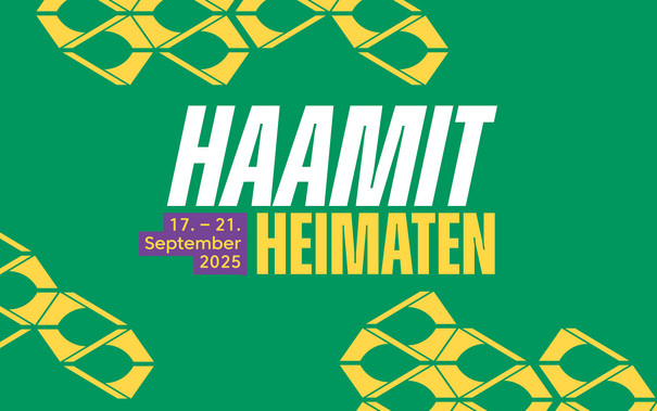 Green background with yellow geometric patterns. Large white text with the inscription "HAAMIT", below yellow text with the inscription "HEIMATEN" and a purple box with the inscription "17 - 21 September 2025.".
